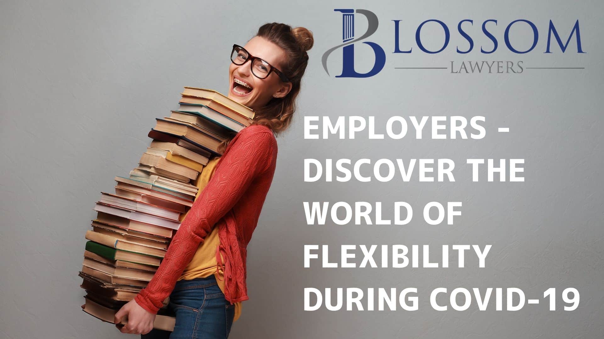Employers - Discover The World Of Flexibility During COVID-19 - Blossom ...